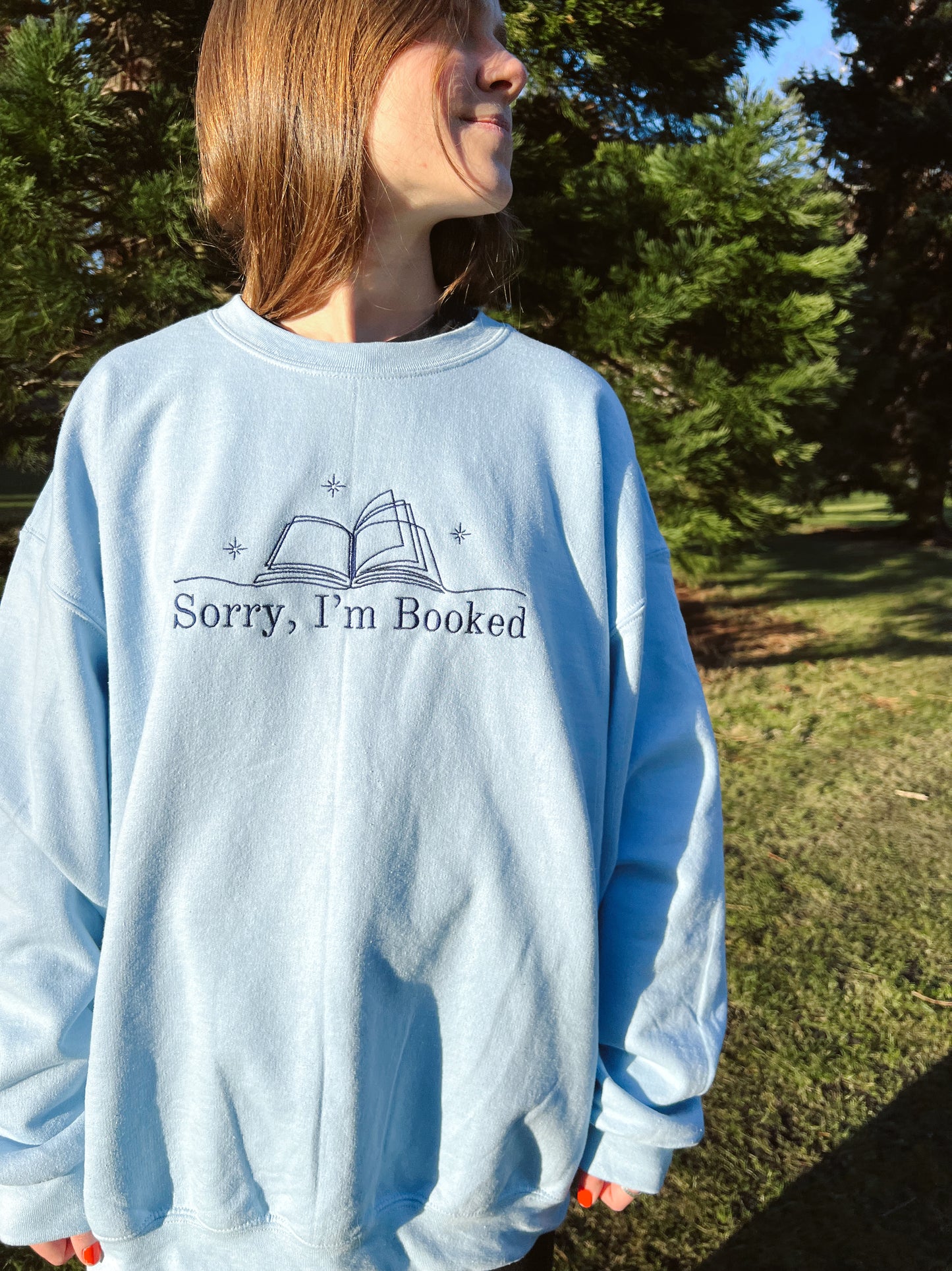 Sorry, I'm Booked — Embroidered Sweatshirt