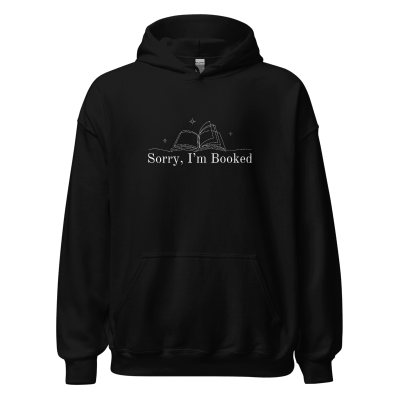 Sorry, I'm Booked – Embroidered Hoodie