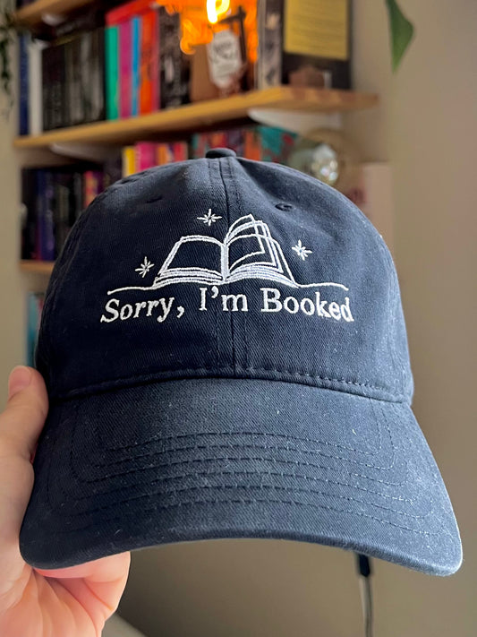 Sorry, I'm Booked – Embroidered Cap