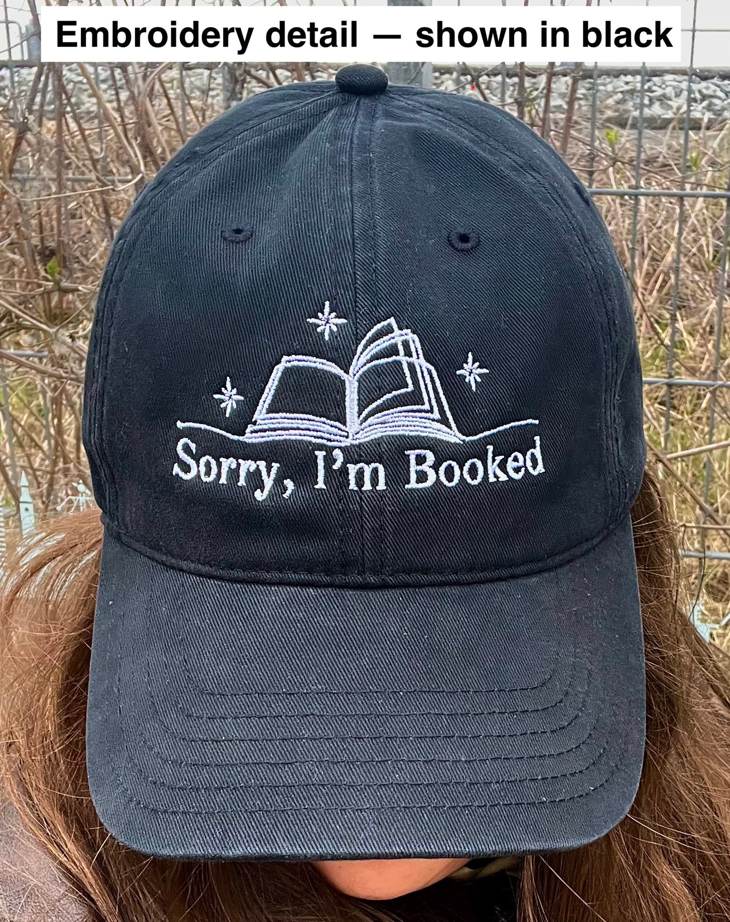 Sorry, I'm Booked – Embroidered Cap