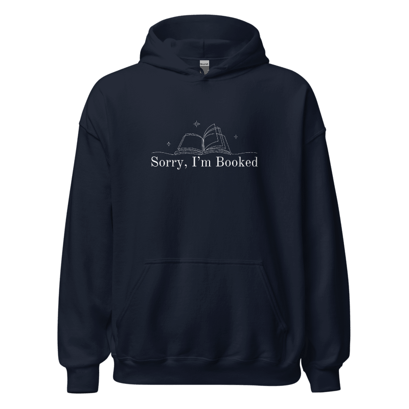 Sorry, I'm Booked – Embroidered Hoodie