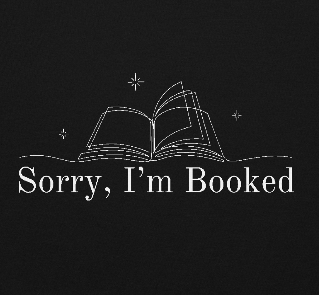 Sorry, I'm Booked — Embroidered Sweatshirt