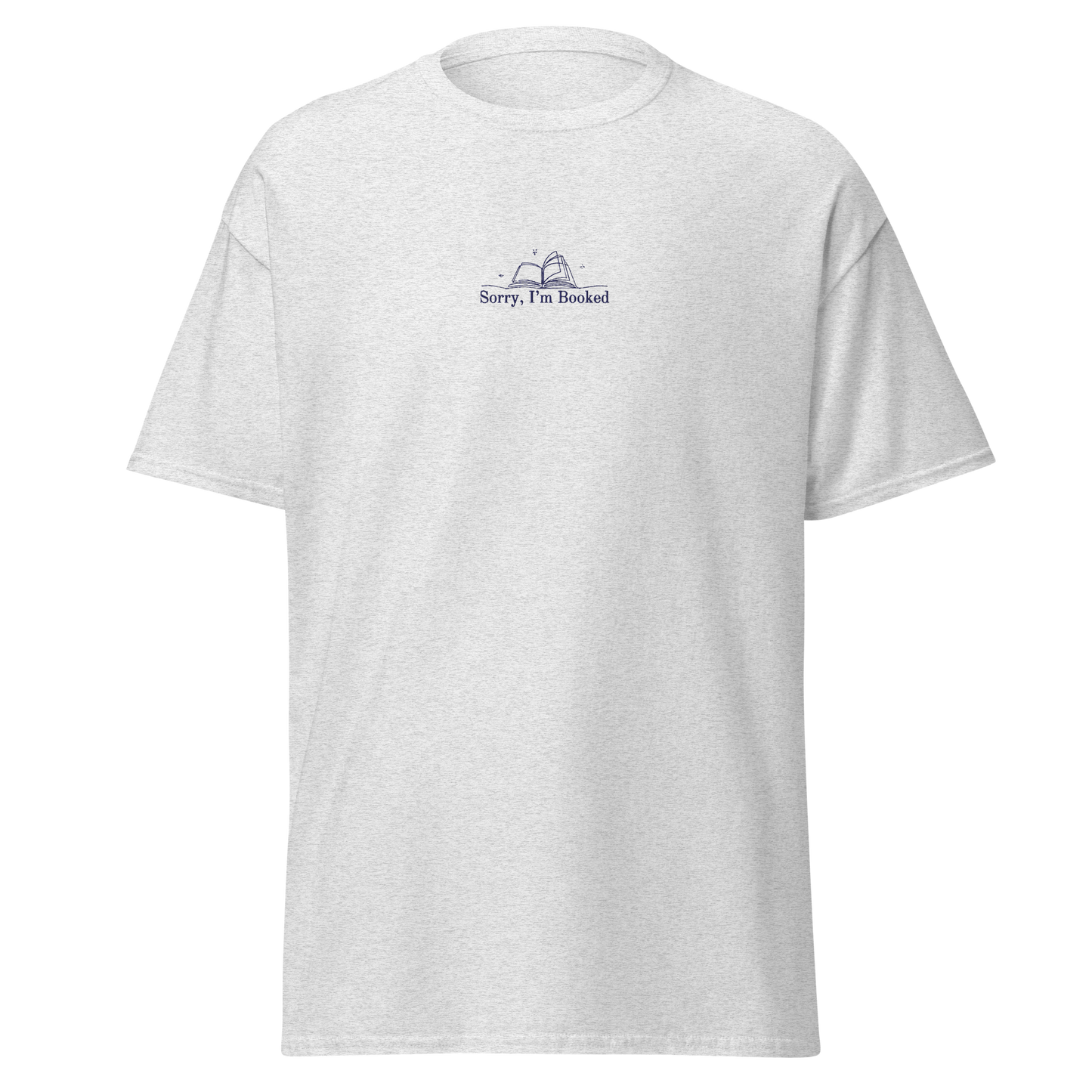 Sorry, I'm Booked – Embroidered Tee