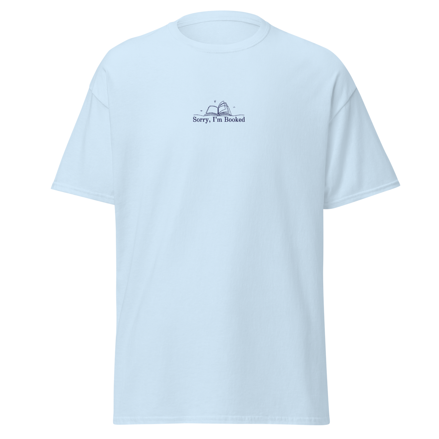 Sorry, I'm Booked – Embroidered Tee